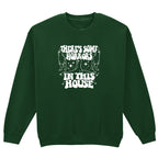 HORRORS IN THIS HOUSE SWEATSHIRT