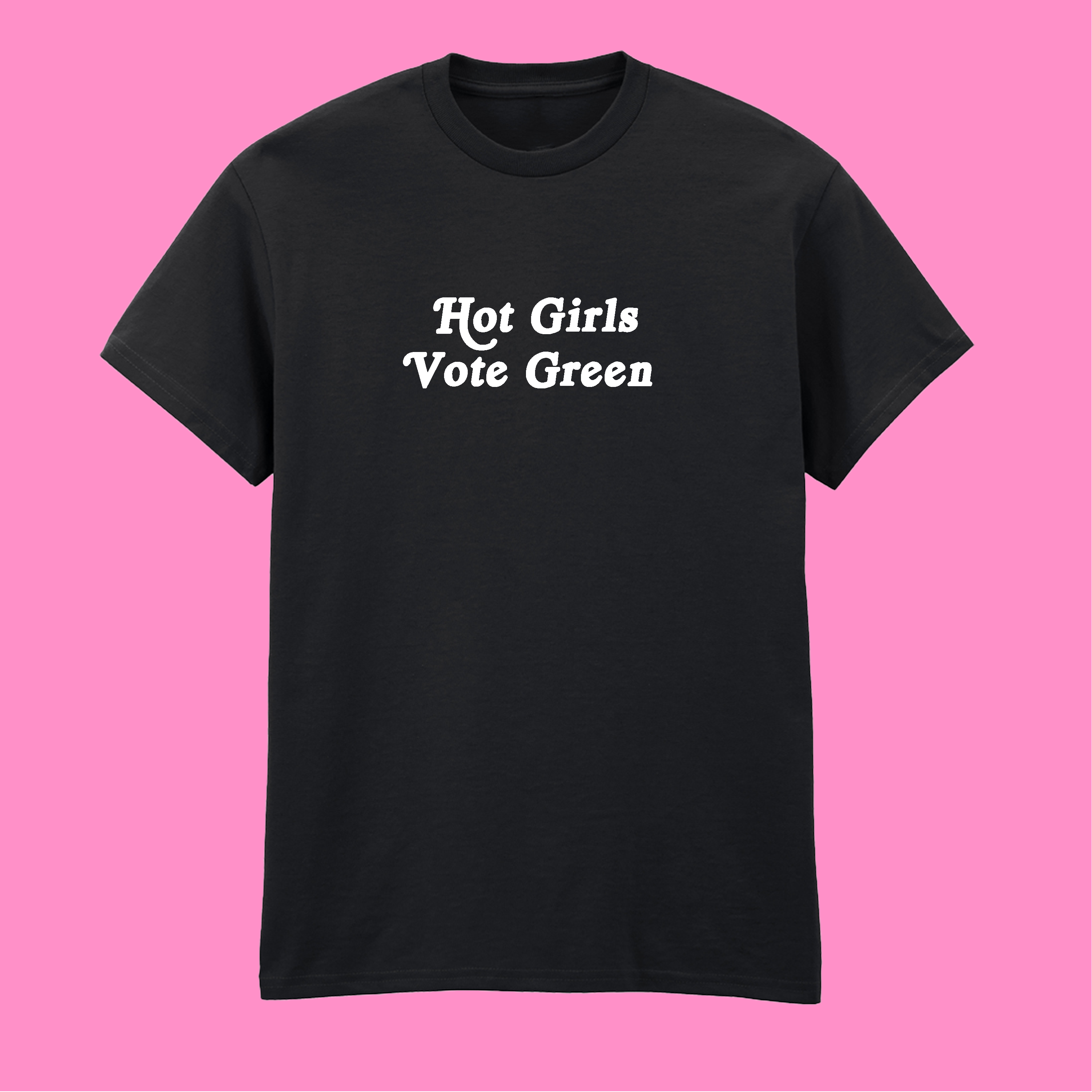 HOT GIRLS VOTE GREEN T-SHIRT