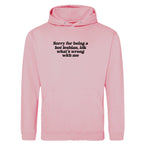 SORRY FOR BEING A HOT LESBIAN HOODIE