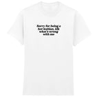 SORRY FOR BEING A HOT LESBIAN T-SHIRT