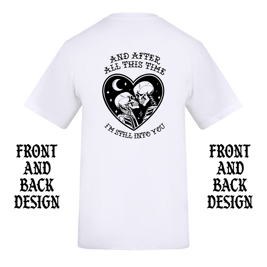 STILL INTO YOU FRONT AND BACK T-SHIRT