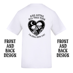 STILL INTO YOU FRONT AND BACK T-SHIRT