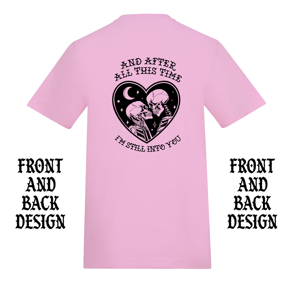 STILL INTO YOU FRONT AND BACK T-SHIRT