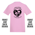STILL INTO YOU FRONT AND BACK T-SHIRT