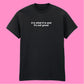 IT IS WHAT IT IS T-SHIRT