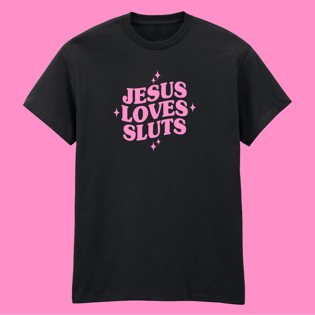 JESUS LOVES SLUTS T-SHIRT