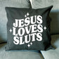 JESUS LOVES SLUTS CUSHION COVER