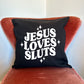 JESUS LOVES SLUTS CUSHION COVER