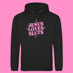 JESUS LOVES SLUTS HOODIE