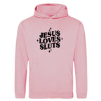 JESUS LOVES SLUTS HOODIE