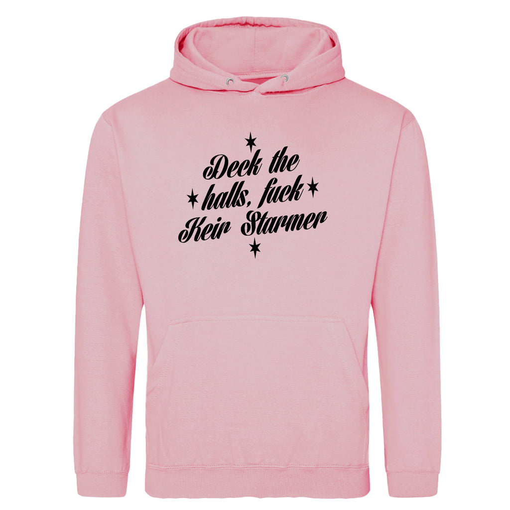 DECK THE HALLS FUCK KEIR STARMER HOODIE