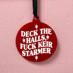 DECK THE HALLS FUCK KEIR STARMER BAUBLE