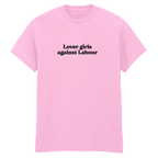 LOVER GIRLS AGAINST LABOUR T-SHIRT