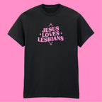 JESUS LOVES LESBIANS T-SHIRT