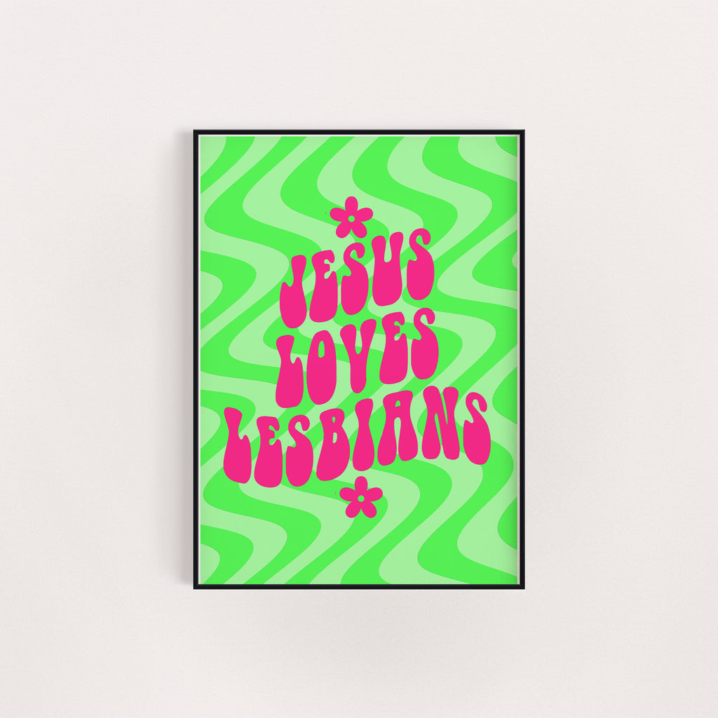 JESUS LOVES LESBIANS PRINT