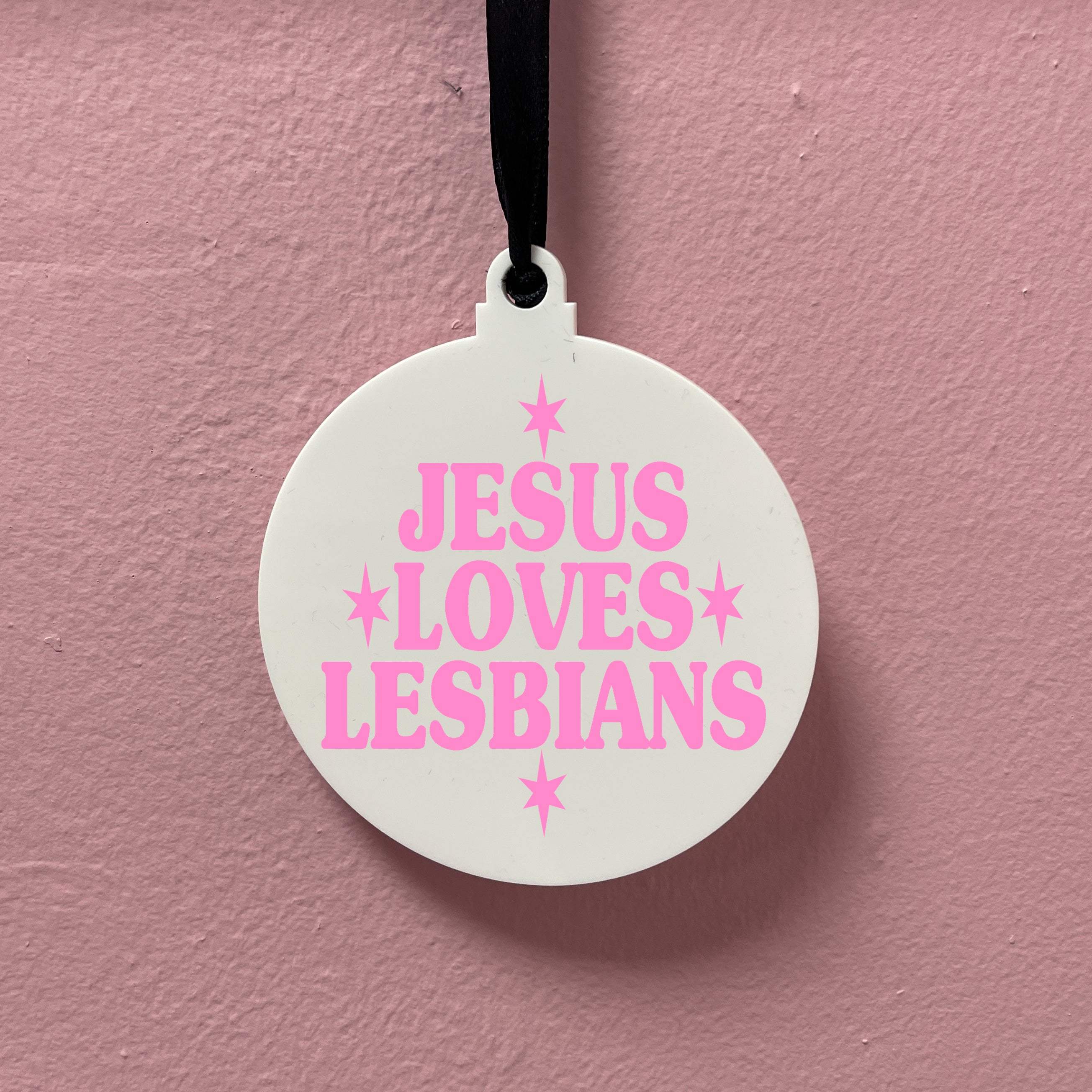 JESUS LOVES LESBIANS BAUBLE