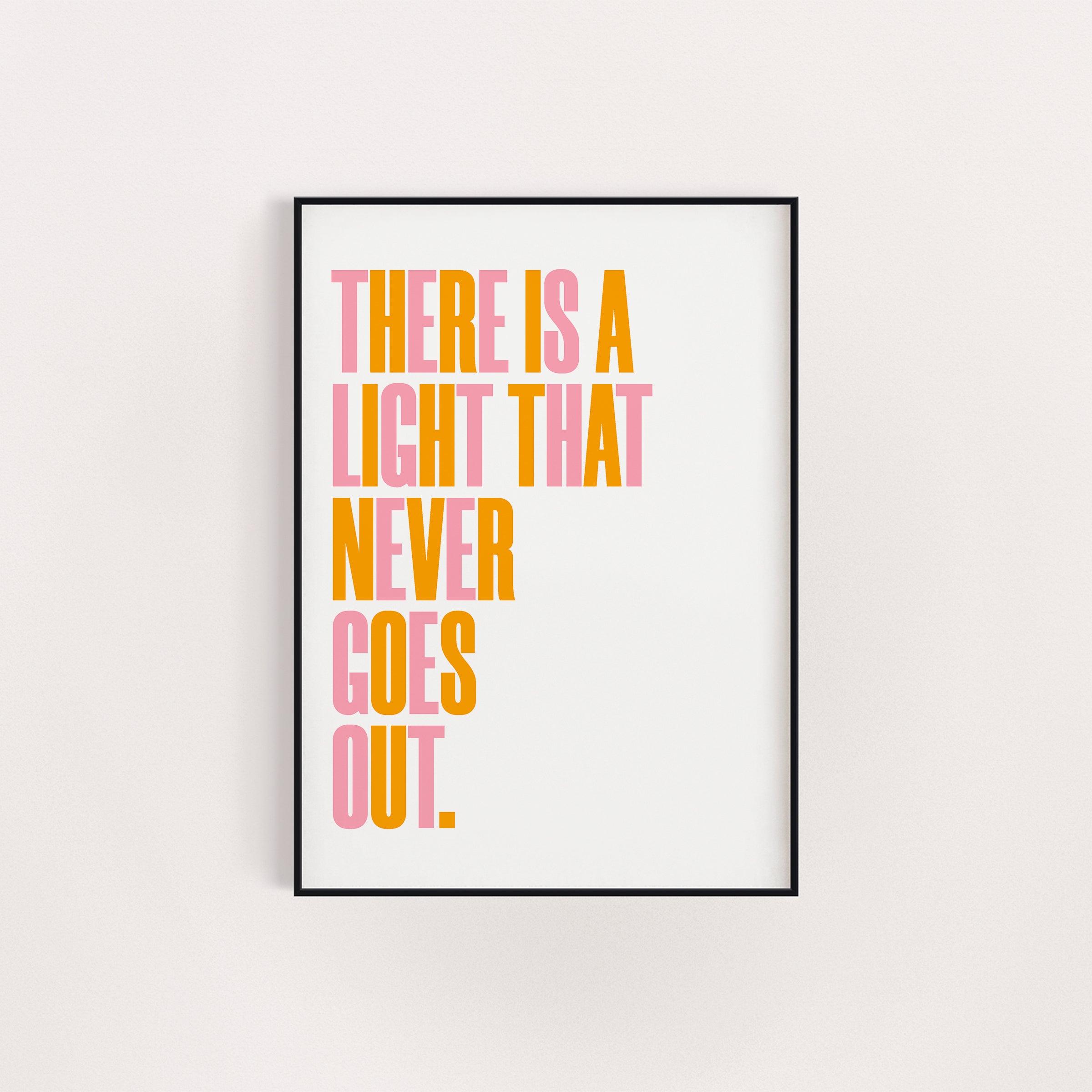 THERE IS A LIGHT THAT NEVE GOES OUT PRINT