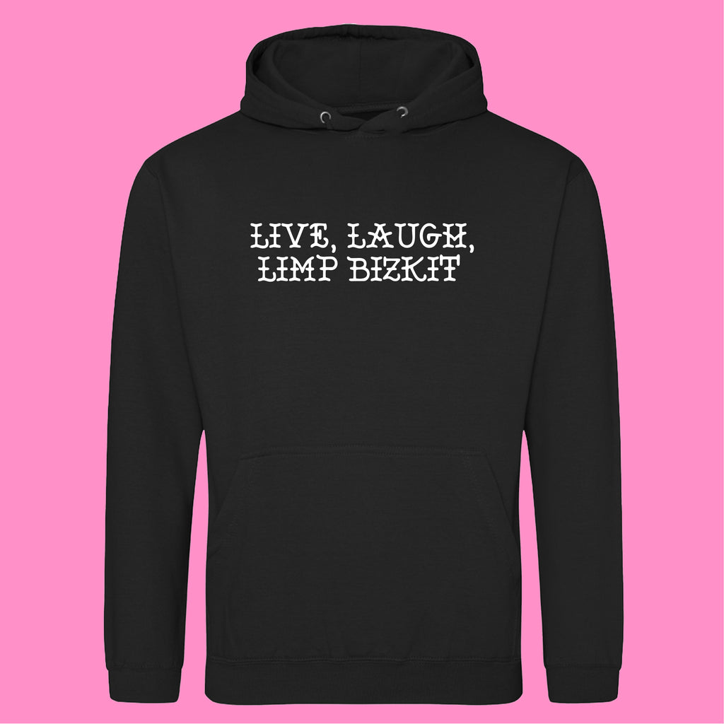 LIVE, LAUGH, LIMP BIZKIT HOODIE