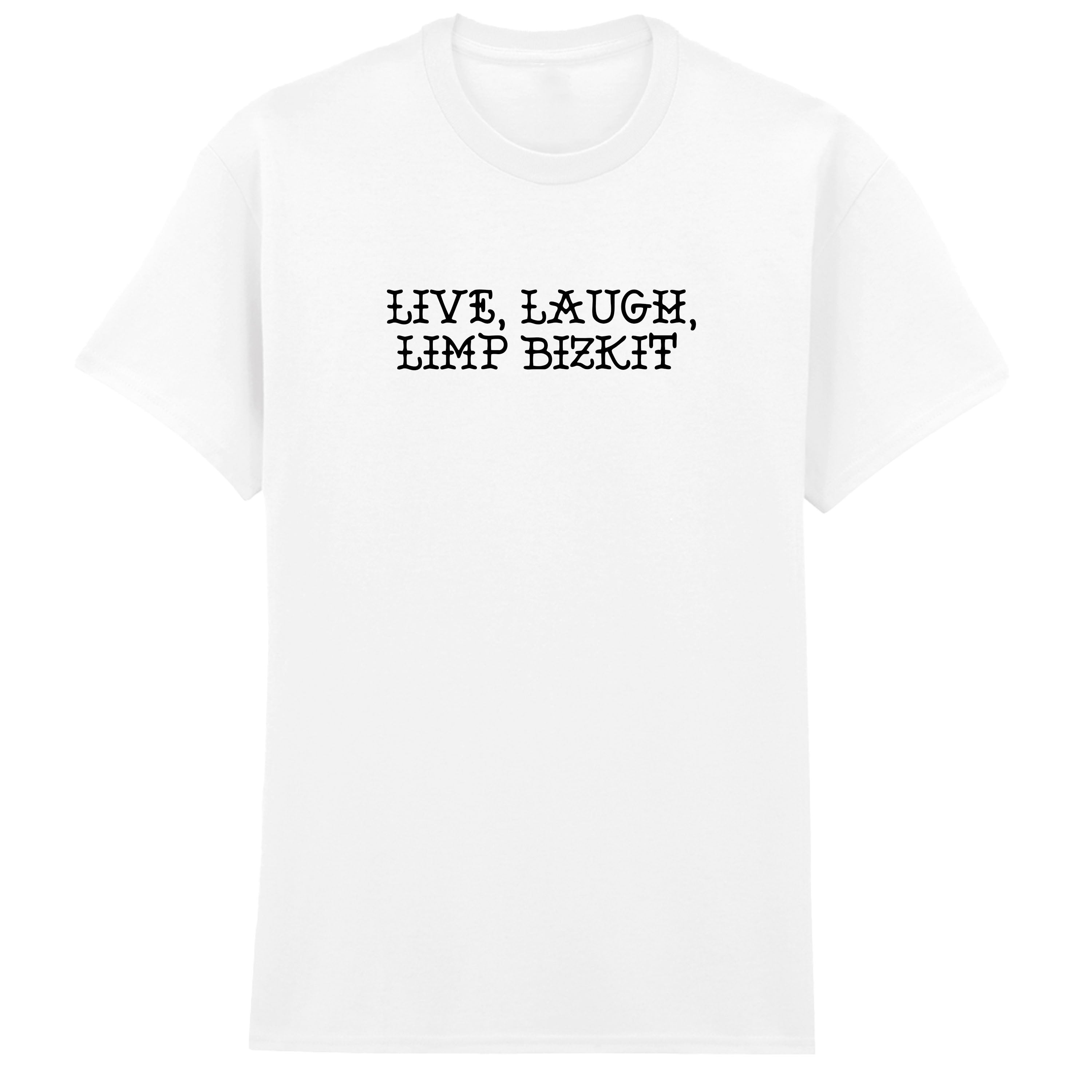 LIVE, LAUGH, LIMP BIZKIT T-SHIRT