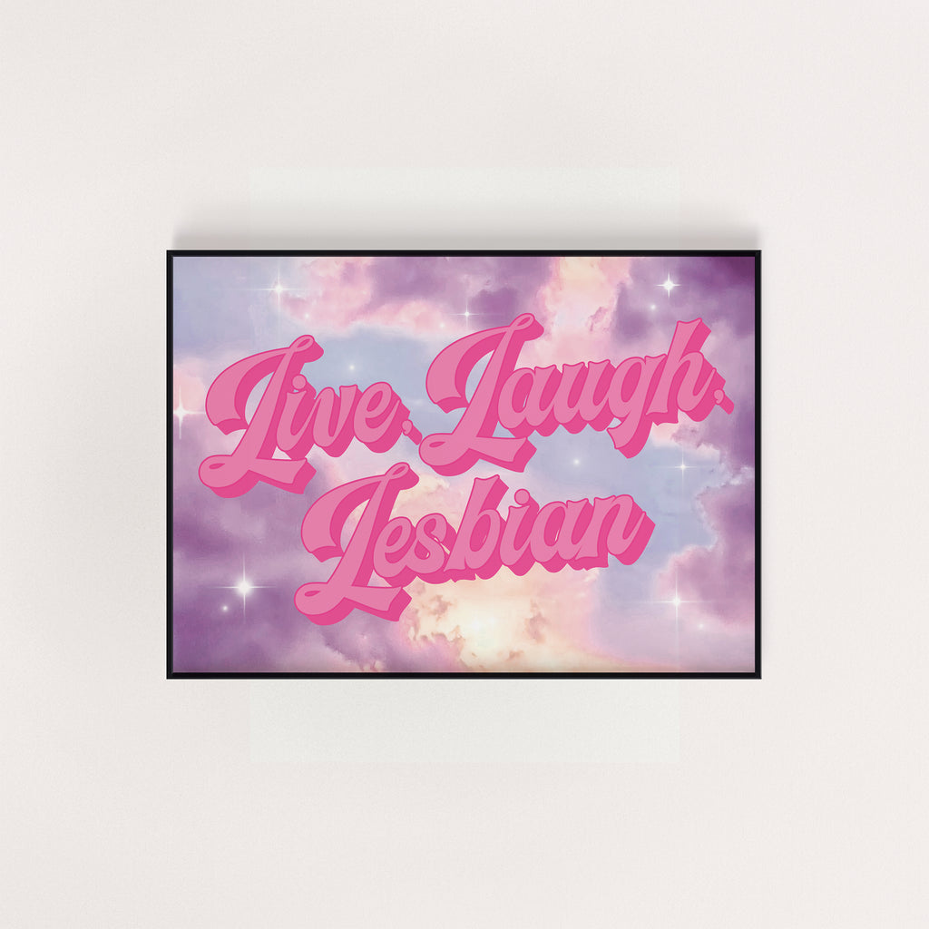 LIVE LAUGH LESBIAN CLOUD PRINT