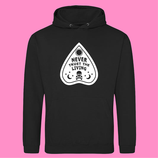 NEVER TRUST THE LIVING HOODIE