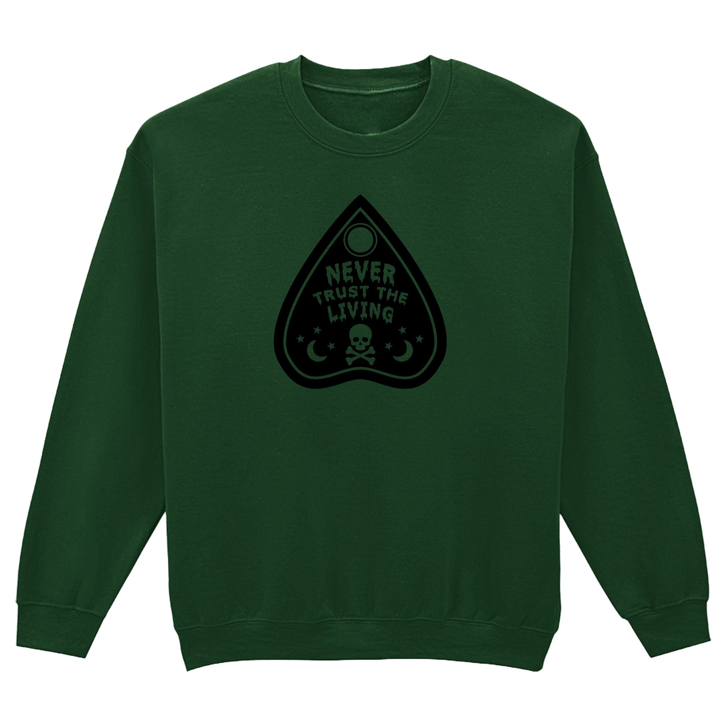 NEVER TRUST THE LIVING SWEATSHIRT