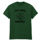 LIVE LAUGH LOBOTOMY T-SHIRT