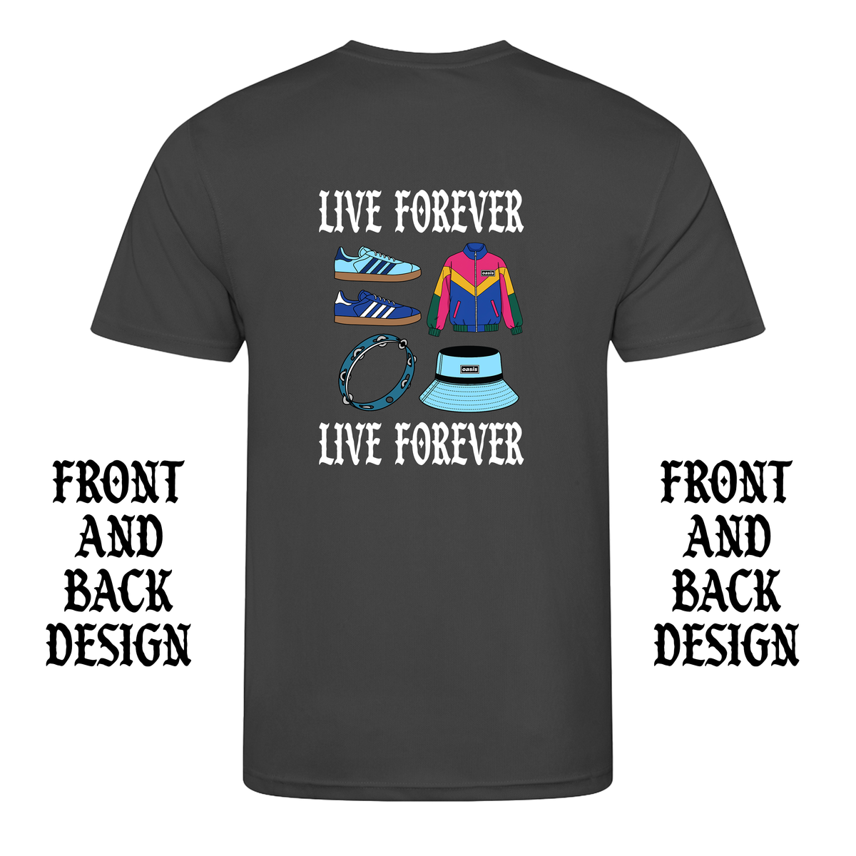 LIVE FOREVER OASIS FRONT AND BACK T-SHIRT