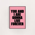 LIVE FOREVER PRINT