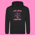 LIVE LAUGH LOBOTOMY FLOWER HOODIE