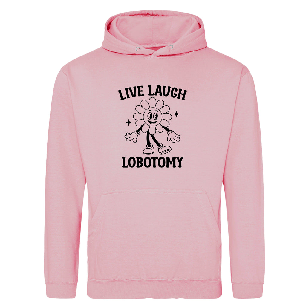 LIVE, LAUGH, LOBOTOMY FLOWER HOODIE