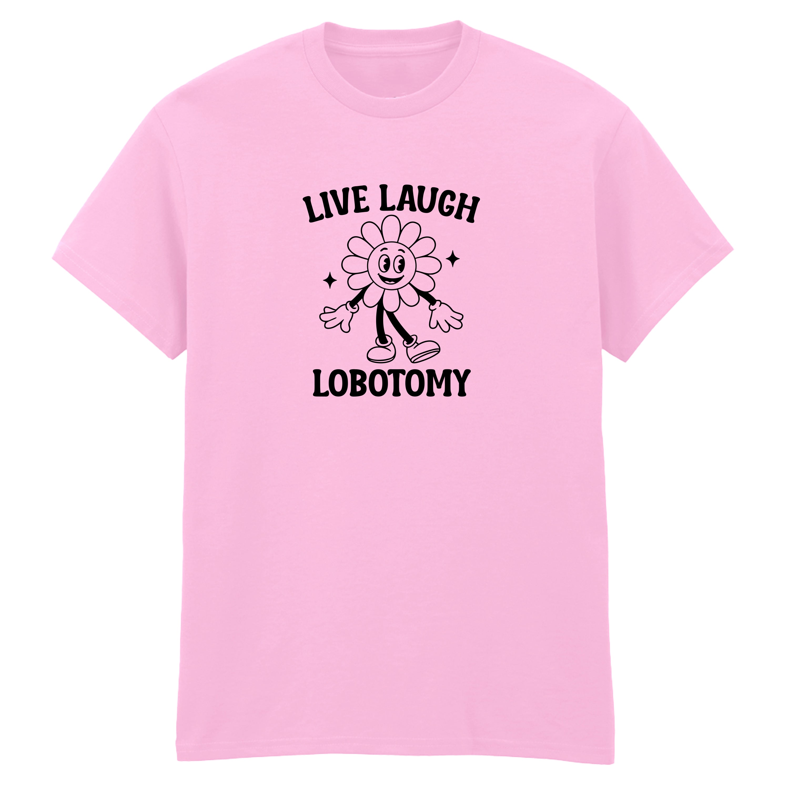 LIVE, LAUGH, LOBOTOMY FLOWER T-SHIRT