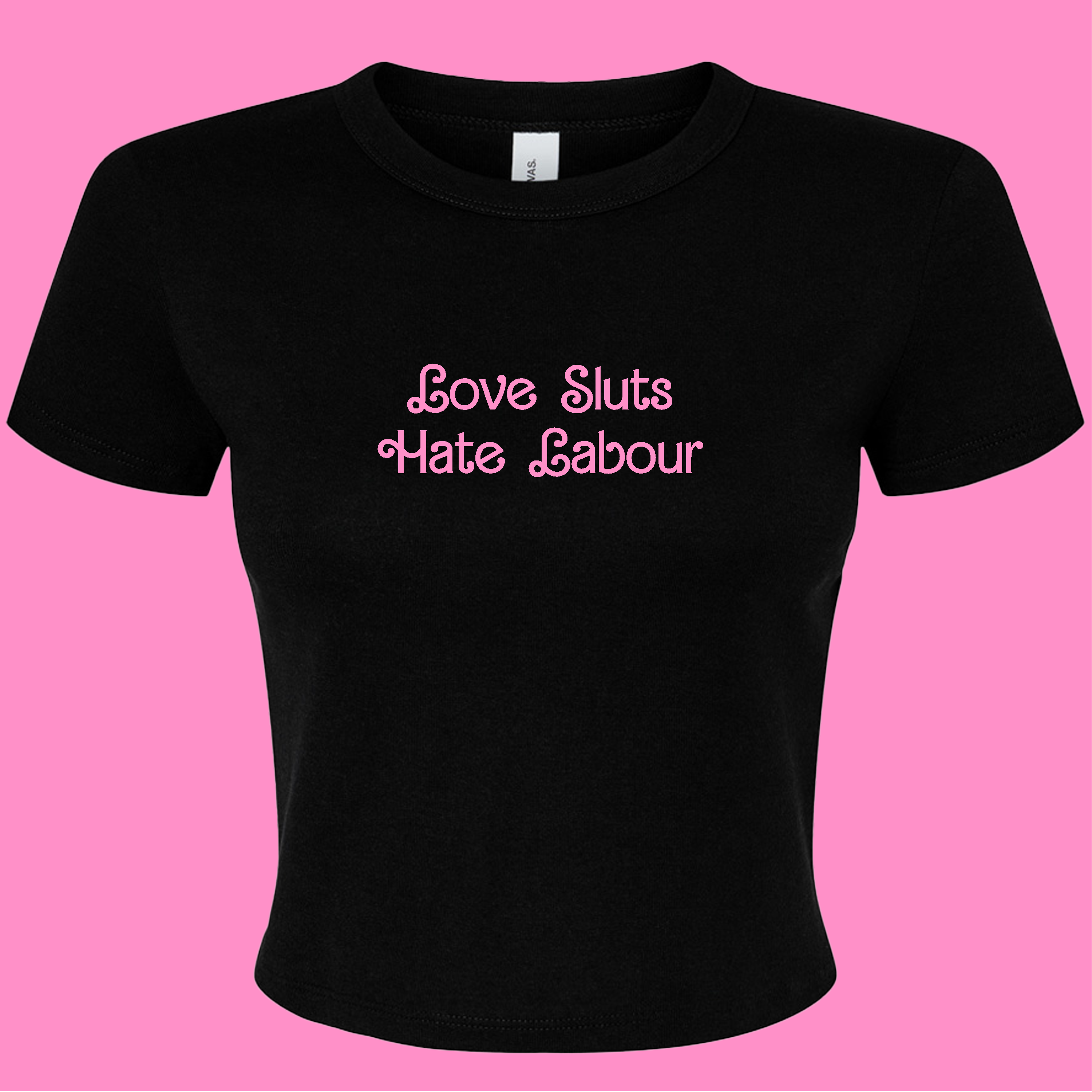 LOVE SLUTS HATE LABOUR BABY T-SHIRT