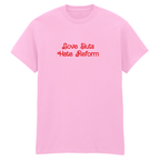 LOVE SLUTS HATE REFORM T-SHIRT