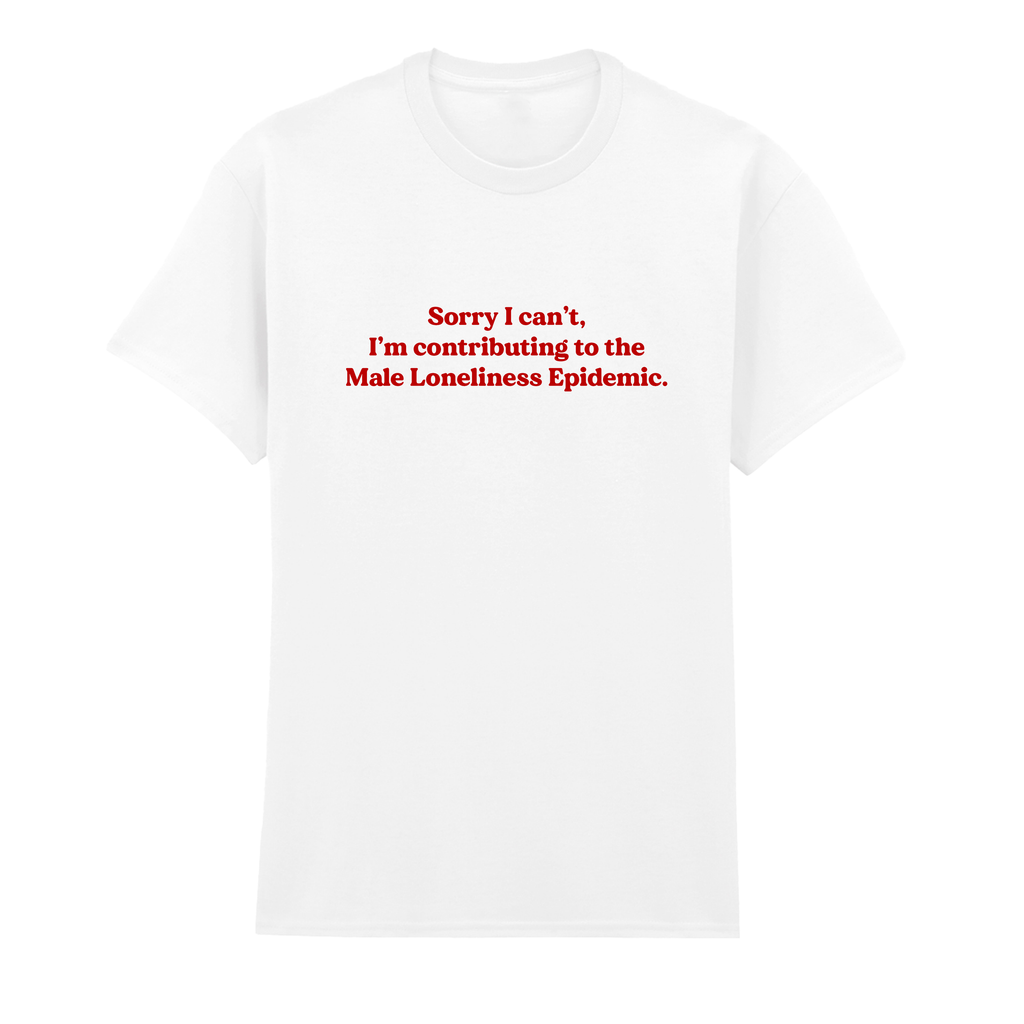 MALE LONELINESS EPIDEMIC T-SHIRT