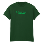 TELL YOUR MAN I SAID STFU T-SHIRT