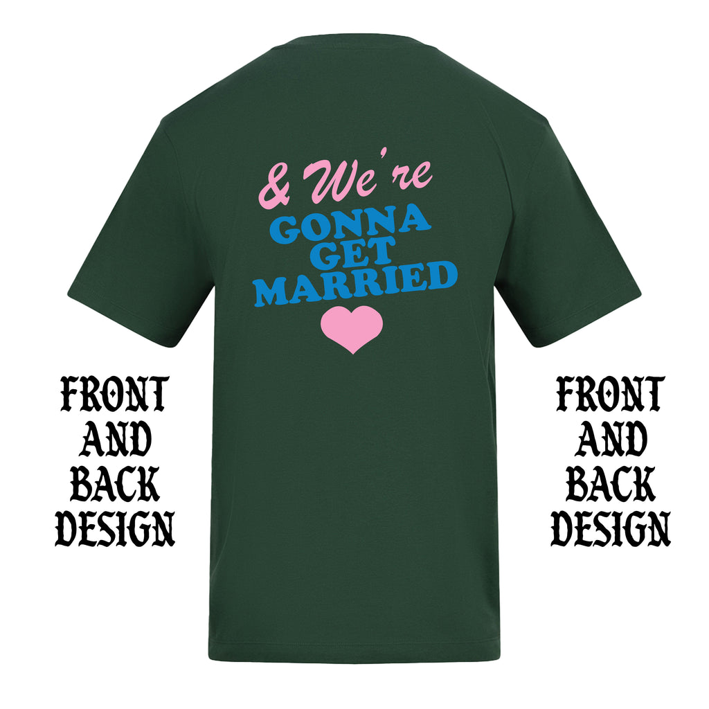 GOING TO THE CHAPEL FRONT AND BACK T-SHIRT