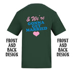 GOING TO THE CHAPEL FRONT AND BACK T-SHIRT