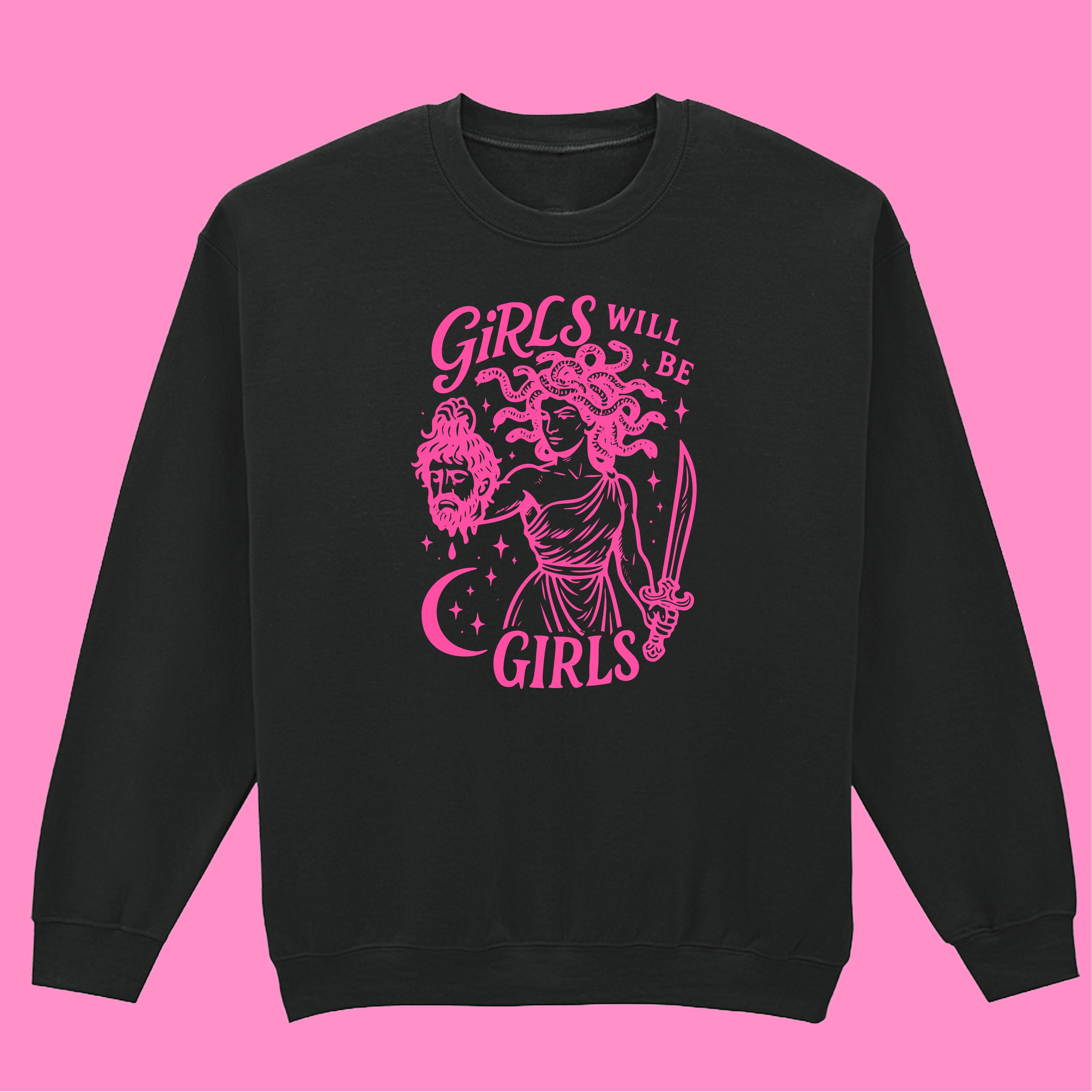 GIRLS WILL BE GIRLS MEDUSA SWEATSHIRT