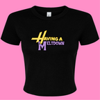 HAVING A MELTDOWN BABY T-SHIRT