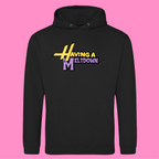 HAVING A MELTDOWN HOODIE