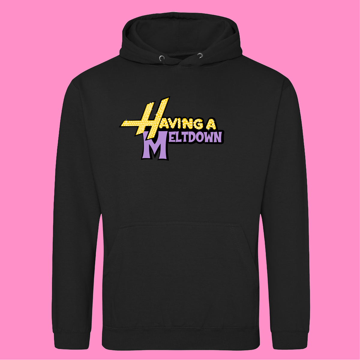 HAVING A MELTDOWN HOODIE