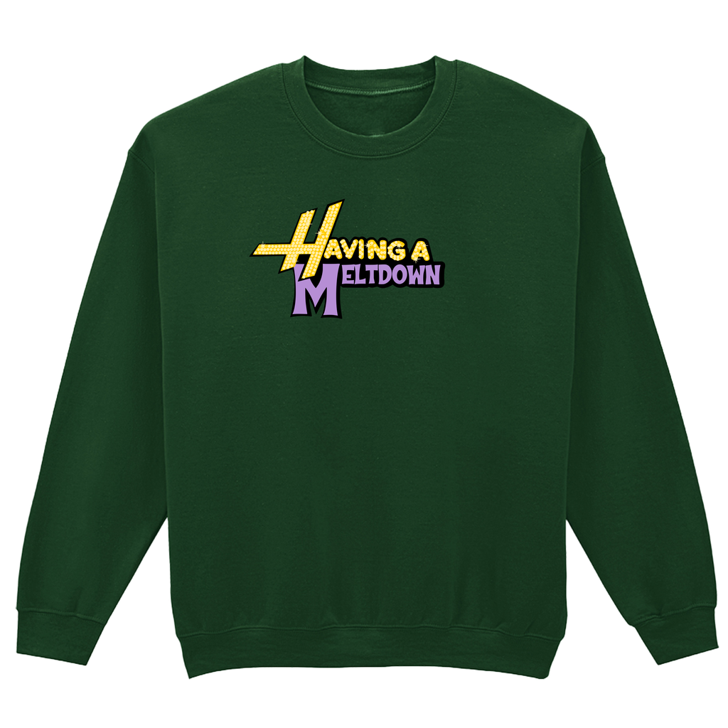 HAVING A MELTDOWN SWEATSHIRT