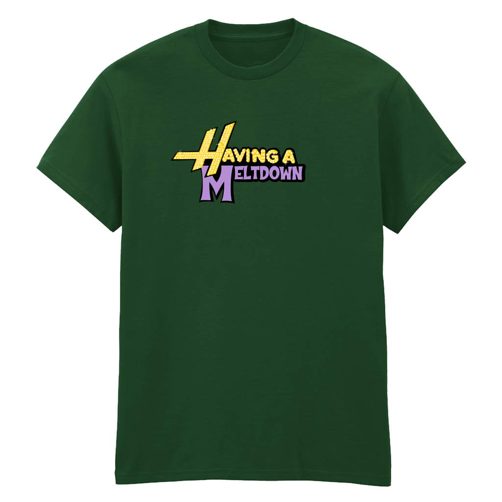 HAVING A MELTDOWN T-SHIRT