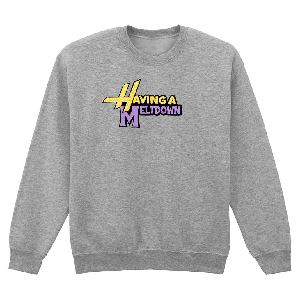 HAVING A MELTDOWN SWEATSHIRT
