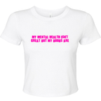 MENTAL HEALTH ISN'T GREAT BUT MY BOOBS ARE BABY T-SHIRT