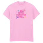 ONE MENTAL BREAKDOWN LATER T-SHIRT