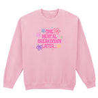 ONE MENTAL BREAKDOWN LATER SWEATSHIRT