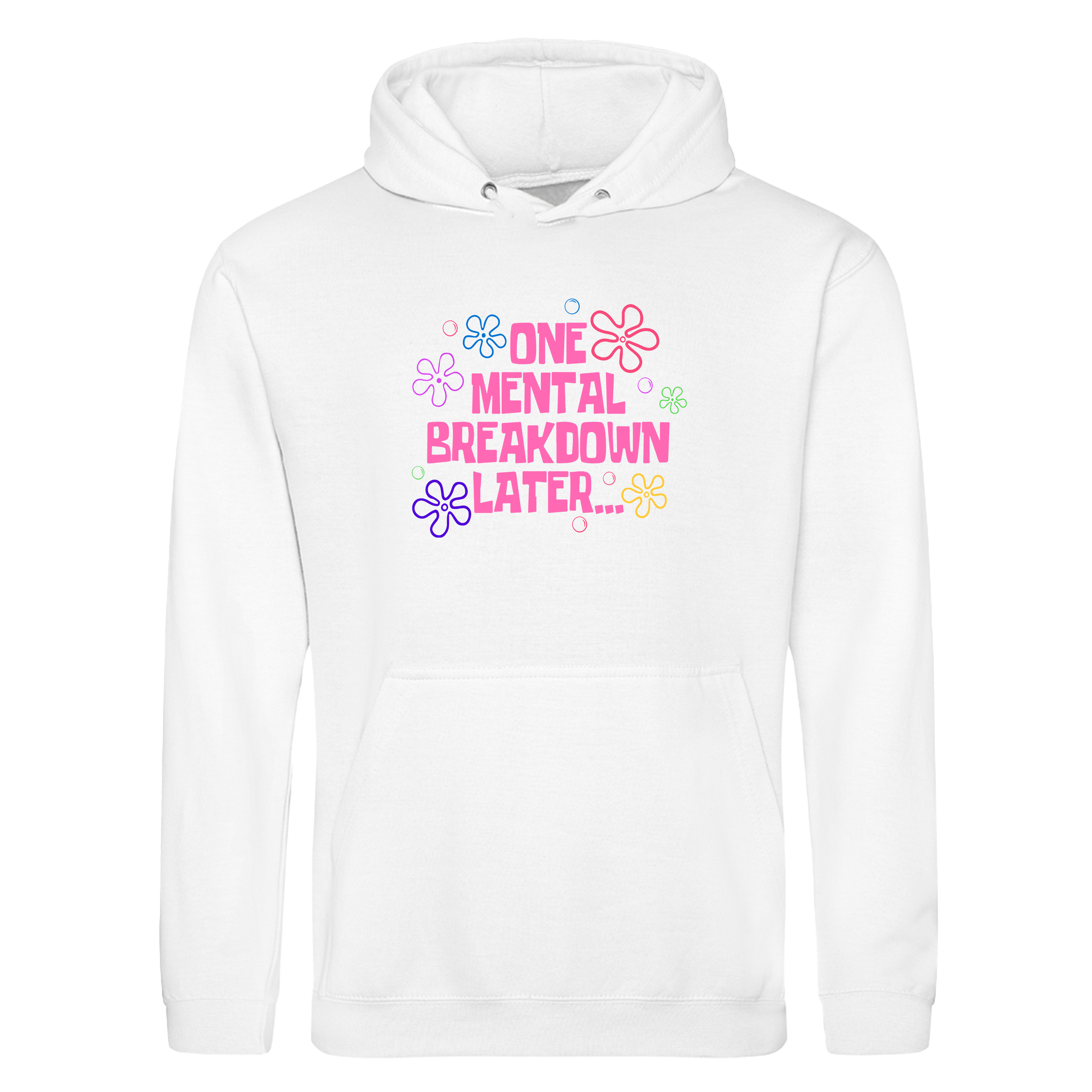 ONE MENTAL BREAKDOWN LATER HOODIE