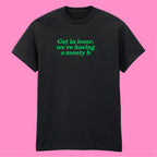 GET IN LOSER MENTY B T-SHIRT